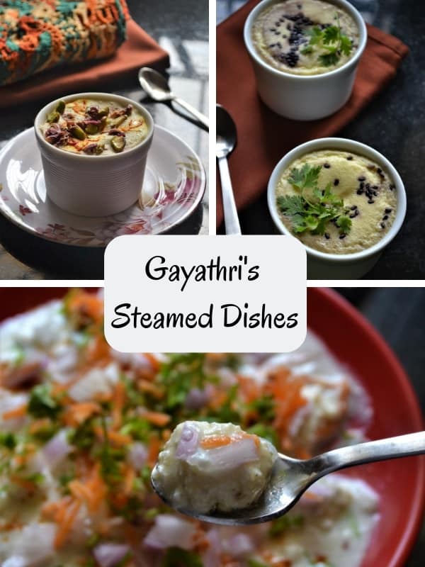 Gayathri's Steamed Dishes