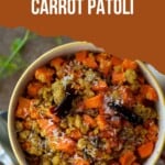 Bowl with carrot patoli.