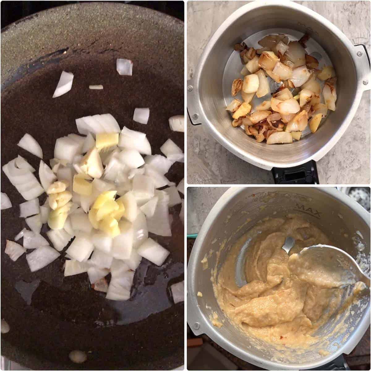 3 panel photo showing the cooking of onions, garlic, ginger and ground to paste.