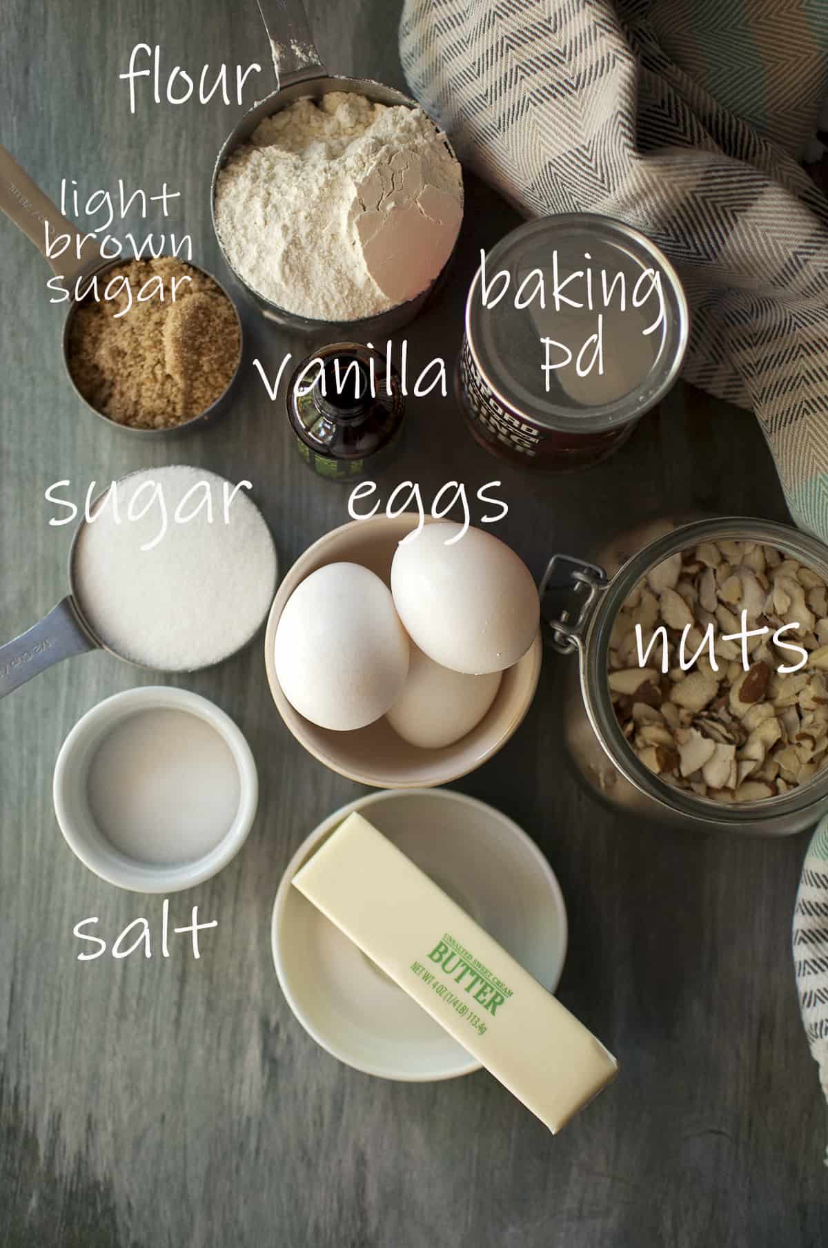 Ingredients needed - flour, baking powder, vanilla, brown sugar, sugar, salt, unsalted butter, eggs, nuts